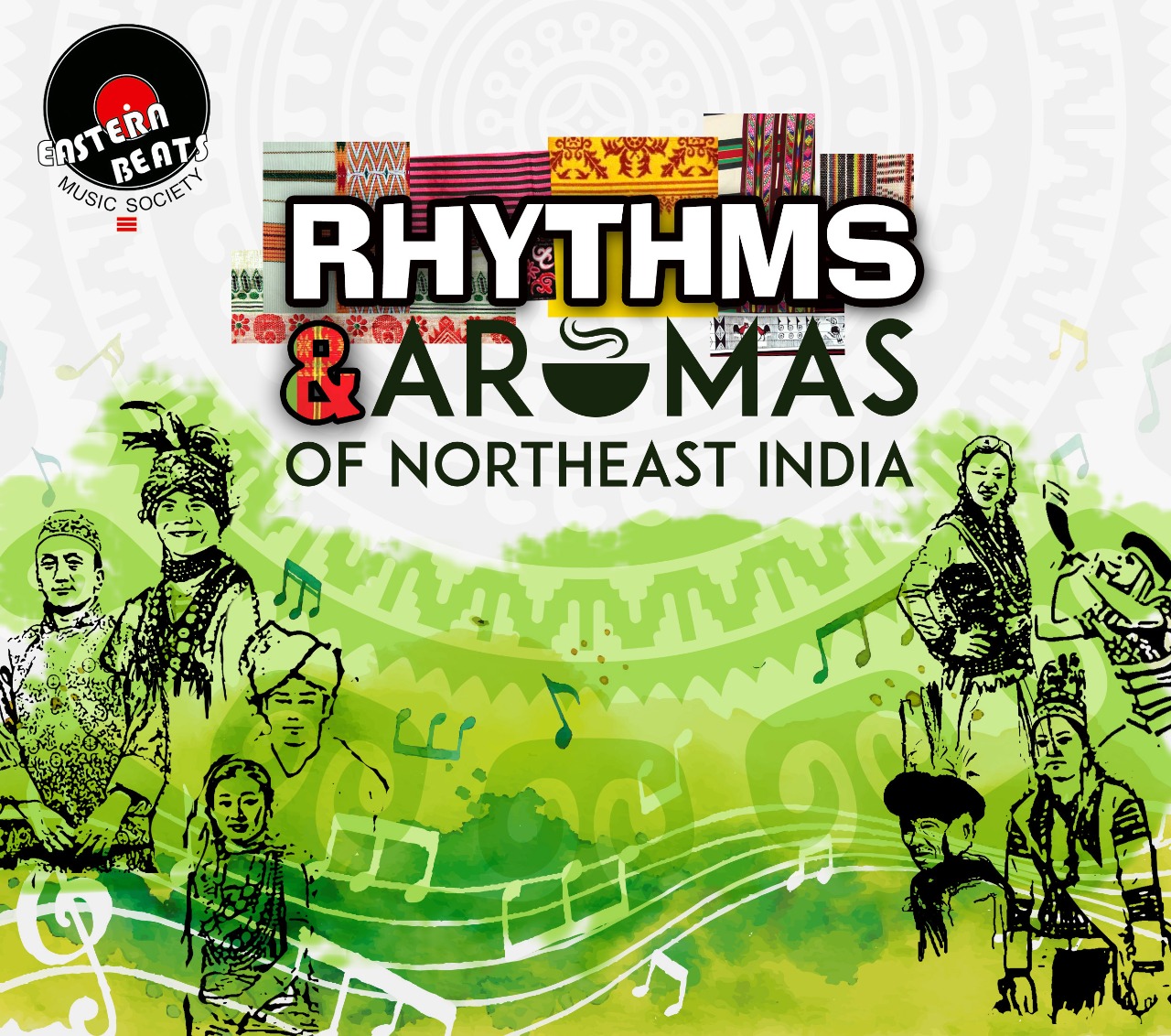 ‘Rhythms and Aromas of Northeast India’